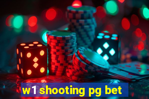 w1 shooting pg bet